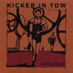 Hangedup - Kicker In Tow [Vinyl, LP]