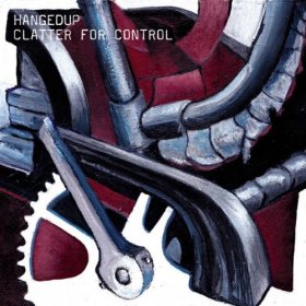 Hangedup - Clatter For Control [Vinyl, LP]