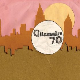 Glissandro 70 - Glissandro 70 [Vinyl, LP]