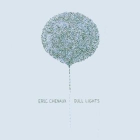 Eric Chenaux - Dull Lights [Vinyl, LP]