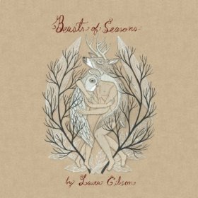 Laura Gibson - Beasts Of Seasons [CD]