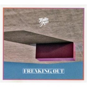 Toro Y Moi - Freaking Out [MCD]