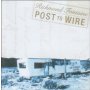 Richmond Fontaine - Post To Wire