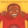 Dalek - From Filthy Tongue Of Gods And Griots