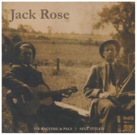 Jack Rose - Dr Ragtime & His Pals + Jack Rose [2CD]