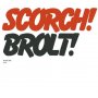 Scorch Trio - Brolt