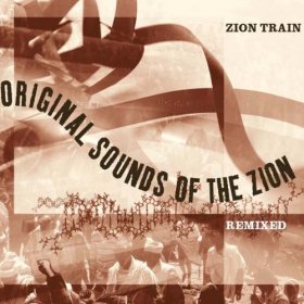 Zion Train - Original Sounds Of The Zion - Remixed [CD]