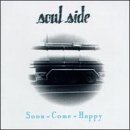 Soulside - Soon Come Happy [CD]