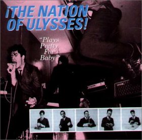 Nation Of Ulysses - Plays Pretty For Baby [CD]
