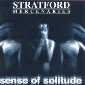 Stratford Mercenaries - Sense Of Solitude [CD]
