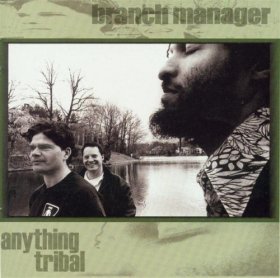 Branch Manager - Anything Tribal [Vinyl, LP]