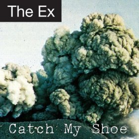 The Ex - Catch My Shoe [CD]