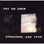 Cat On Form - Structure And Fear