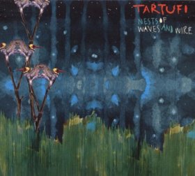 Tartufi - Nests Of Waves And Wire [CD]