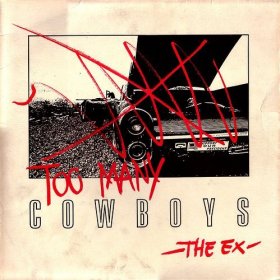 The Ex - Too Many Cowboys [CD]