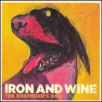 Iron & Wine - The Shepherd's Dog [CD]