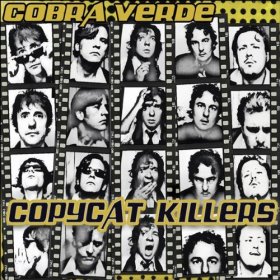 Cobra Verde - Copycat Killers [CD]