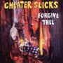 Cheater Slicks - Forgive Thee