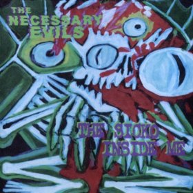 Necessary Evils - The Sicko Inside Me [CD]