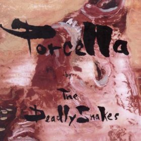 Deadly Snakes - Porcella [CD]