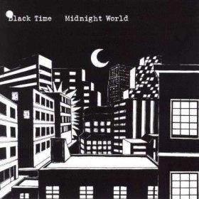 Black Time - Midnight World [Vinyl, LP]