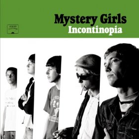 Mystery Girls - Incontinopia [CD]