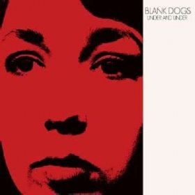 Blank Dogs - Under And Under [CD]