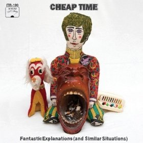 Cheap Time - Fantastic Explanations [Vinyl, LP]