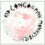 Kid Congo & Pink Monkey Birds - Gorilla Rose