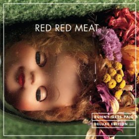 Red Red Meat - Bunny Gets Pain (DELUXE) [2CD]