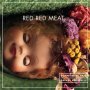 Red Red Meat - Bunny Gets Pain (DELUXE)