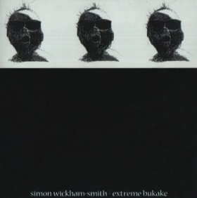 Simon Wickham-smith - Extreme Bukake [CD]