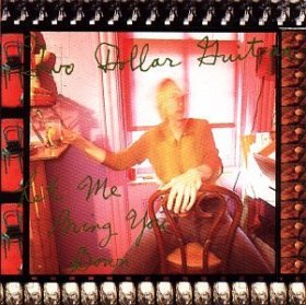 Two Dollar Guitar - Let Me Bring You Down [CD]