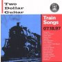 Two Dollar Guitar - Train Songs