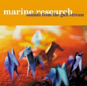 Marine Research - Sounds From The Gulf Stream [Vinyl, LP]