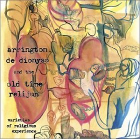 Arrington De Dionyso & Old Time Relijun - Varieties [CD]