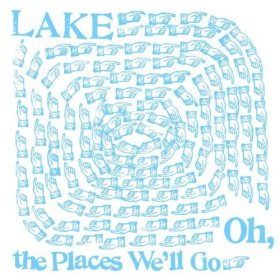 Lake - Oh The Places We'll Go [CD]