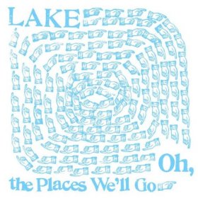 Lake - Oh The Places We'll Go [CD]