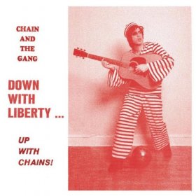 Chain & The Gang - Down With Liberty [CD]