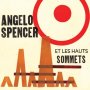 Angelo Spencer Et Les Hauts Sommets - Angelo Spencer Et Les Hauts Sommets