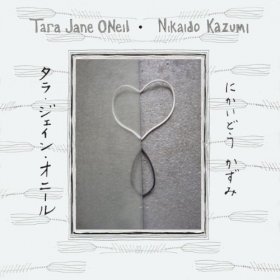 Tara Jane O'Neil & Nikaido Kazumi - Tara Jane O'neil & Nikaido Kazumi [CD]