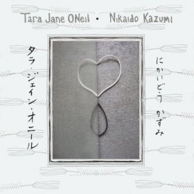 Tara Jane O'Neil & Nikaido Kazumi - Tara Jane O'neil & Nikaido Kazumi [CD]