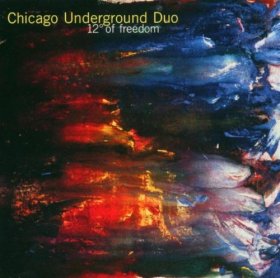 Chicago Underground Duo - 12 Degrees Of Freedom [CD]