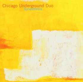 Chicago Underground Duo - Synesthesia [CD]