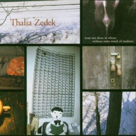 Thalia Zedek - Trust Not Those In Whom Without Some Touch Of [CD]