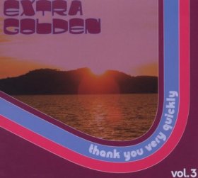 Extra Golden - Thank You Very Quickly [CD]