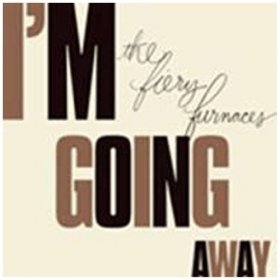 Fiery Furnaces - I'm Going Away [Vinyl, LP]