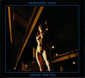 Handsome Furs - Sound Kapital [CD]