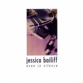 Jessica Bailiff - Even In Silence [CD]
