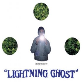 Bird Show - Lightning Ghost [CD]